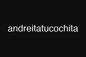 andreitatucochita