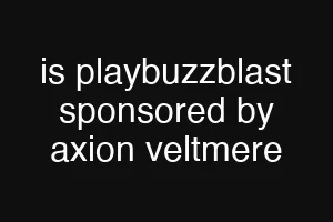 is playbuzzblast sponsored by axion veltmere
